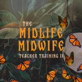 The Midlife Midwife Teacher Training 2.0